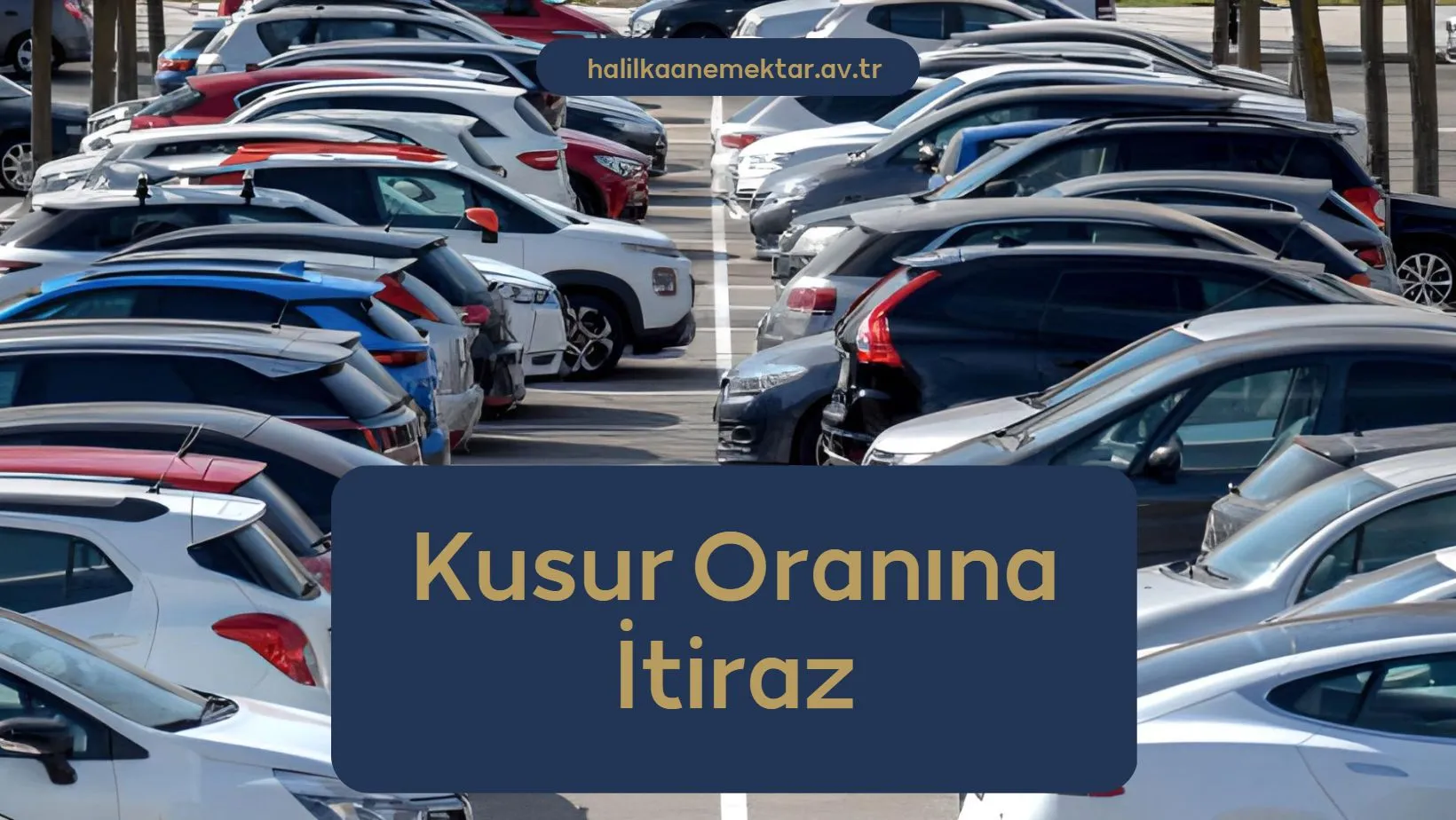 Kusur Oranına İtiraz